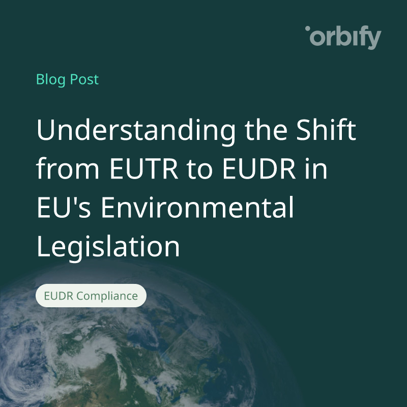 Understanding the Shift from EUTR to EUDR in EU's Environmental Legislation